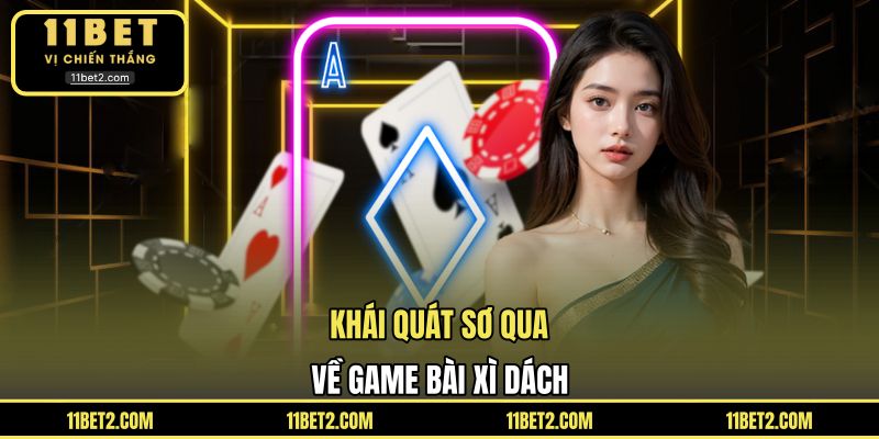 Khái quát sơ qua về game bài xì dách 