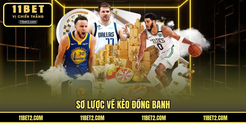 Sơ lược về Kèo đồng banh